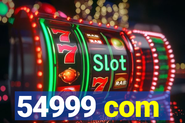 54999 com